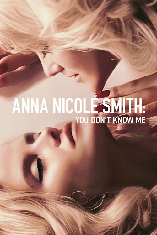 Anna Nicole Smith: You Don't Know Me постер