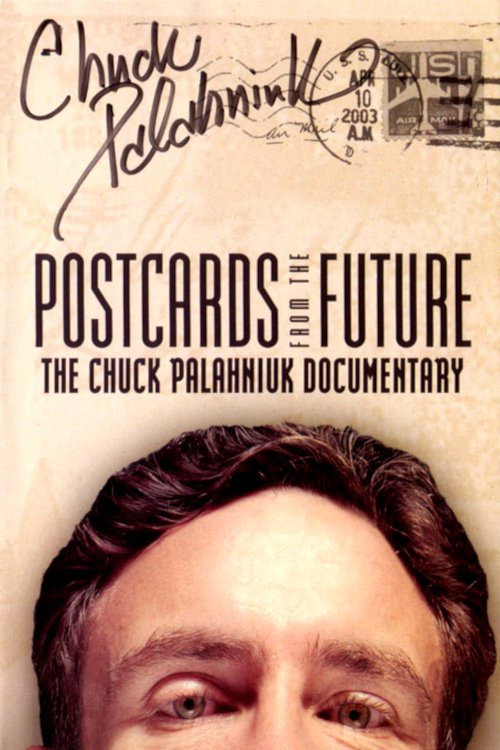 Postcards from the Future: The Chuck Palahniuk Documentary постер