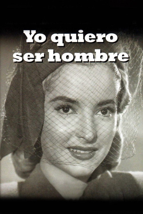 Yo quiero ser hombre постер