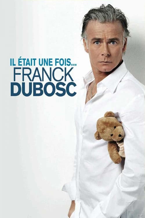 Franck Dubosc - Il était une fois... постер
