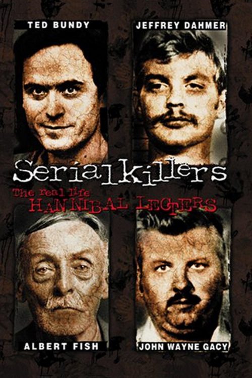 Serial Killers: The Real Life Hannibal Lecters постер