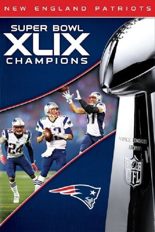 Super Bowl XLIX Champions: New England Patriots постер