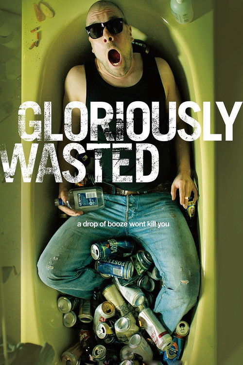 Gloriously Wasted постер