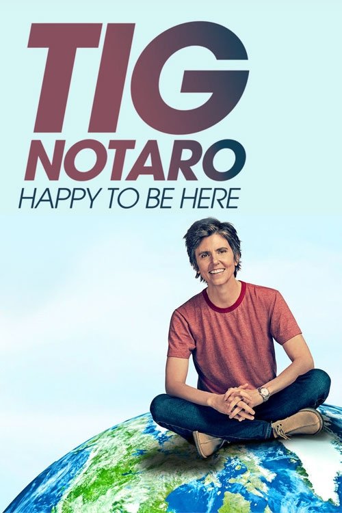 Tig Notaro: Happy to Be Here постер