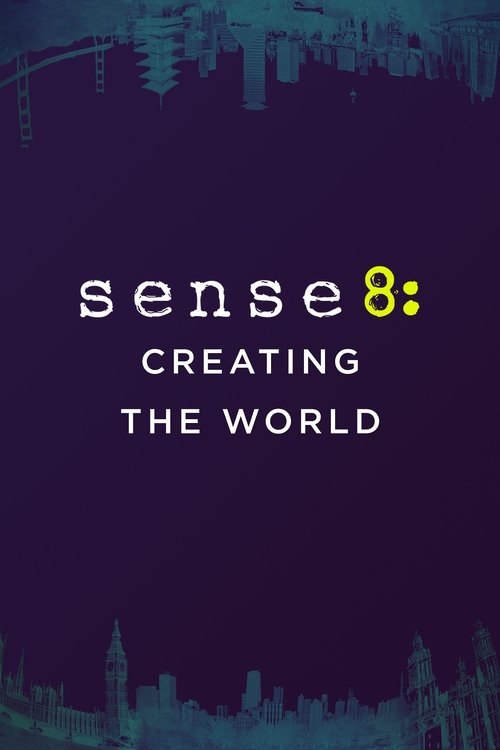 Sense8: Creating the World постер