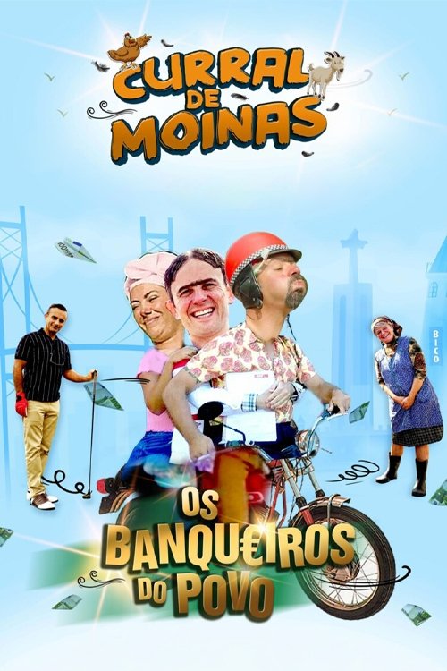 Curral de Moinas - Os Banqueiros do Povo постер