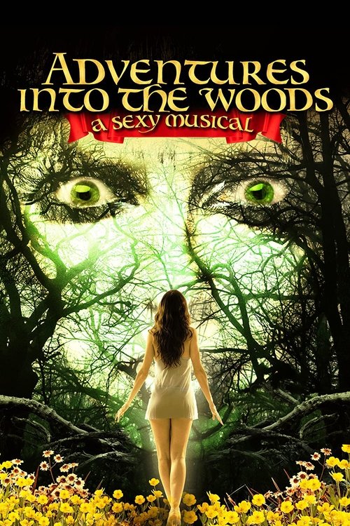 Adventures Into the Woods: A Sexy Musical постер