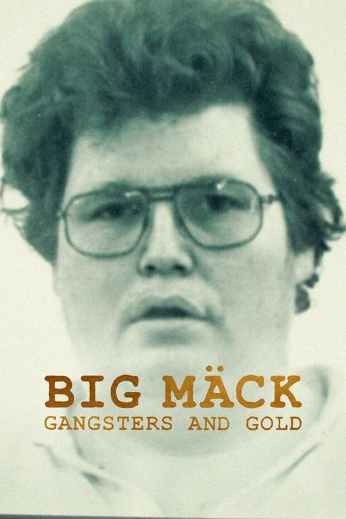 Big Mäck: Gangsters and Gold постер