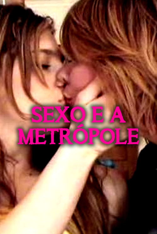 Sexo e a Metrópole постер