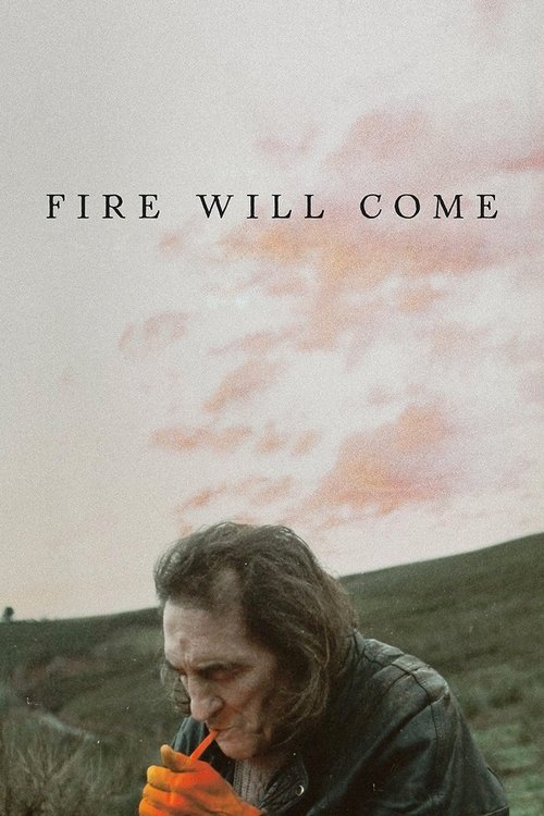 Fire Will Come постер