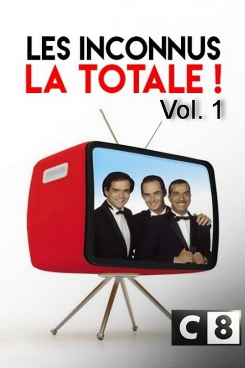 Les Inconnus - La Totale ! (Vol. 1) постер