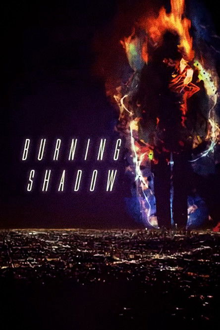 Burning Shadow постер