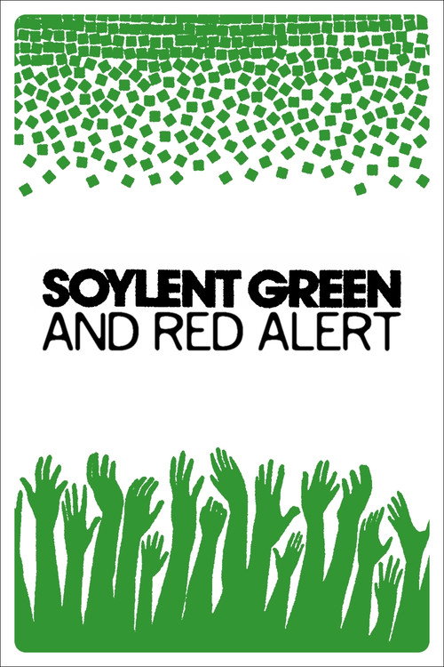 Soylent Green and Red Alert: When Reality Catches Up with Fiction постер
