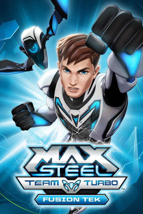Max Steel Team Turbo: Fusion Tek постер