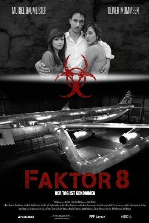 Faktor 8 – Der Tag ist gekommen постер