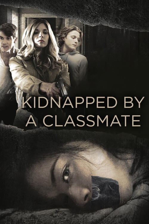 Kidnapped by a Classmate постер