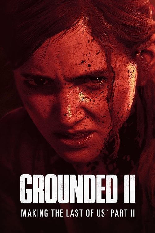 Grounded II: Making The Last of Us Part II постер
