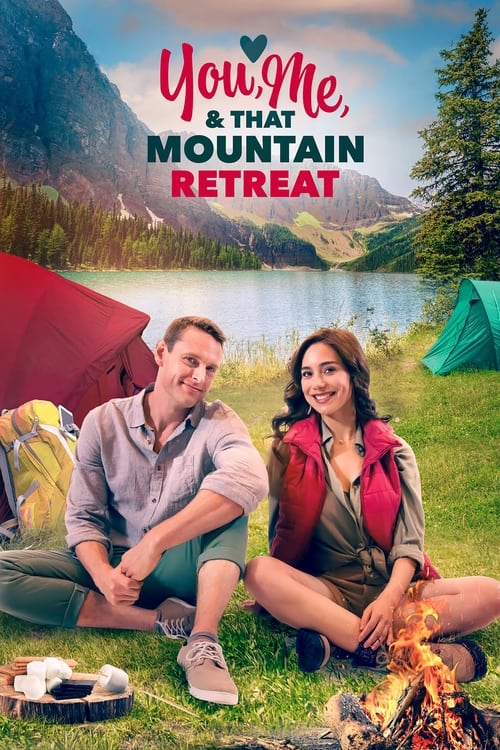 You, Me, and that Mountain Retreat постер