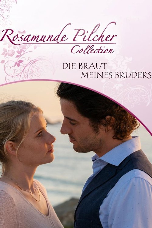 Rosamunde Pilcher: Die Braut meines Bruders постер