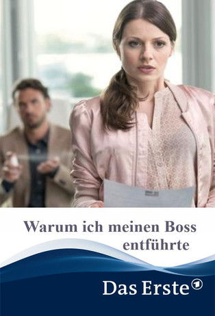 Warum ich meinen Boss entführte постер