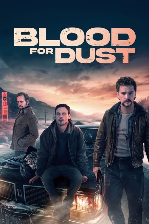 Blood for Dust постер
