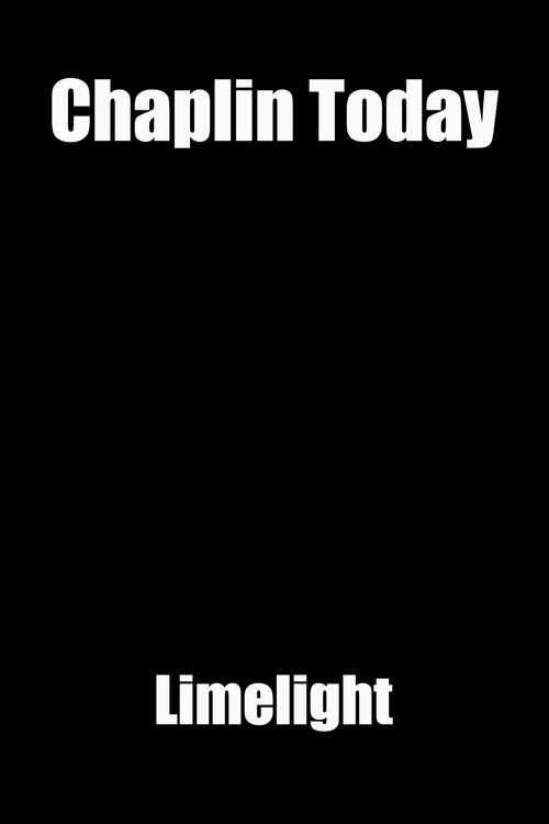 Chaplin Today: Limelight постер