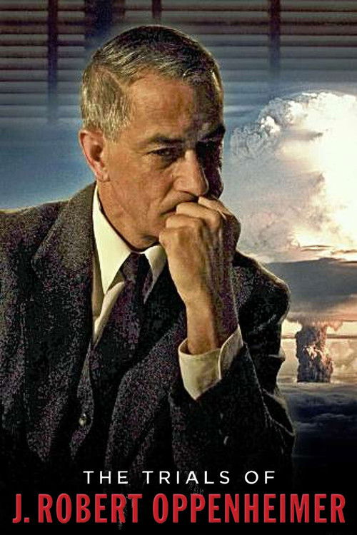The Trials of J. Robert Oppenheimer постер
