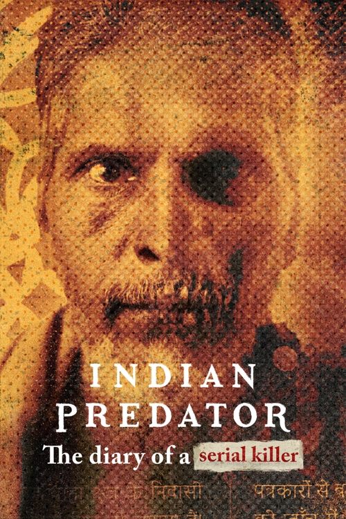 Indian Predator: The Diary of a Serial Killer постер