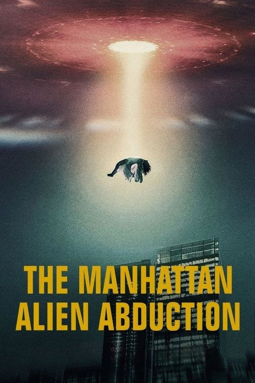 The Manhattan Alien Abduction постер