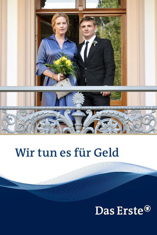 Wir tun es für Geld постер