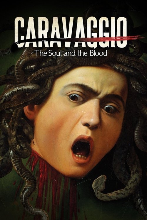 Caravaggio: The Soul and the Blood постер