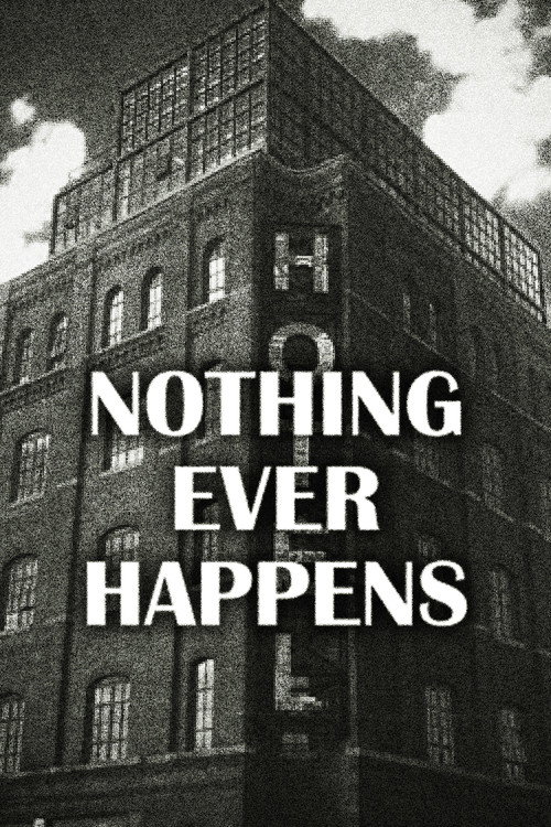 Nothing Ever Happens постер