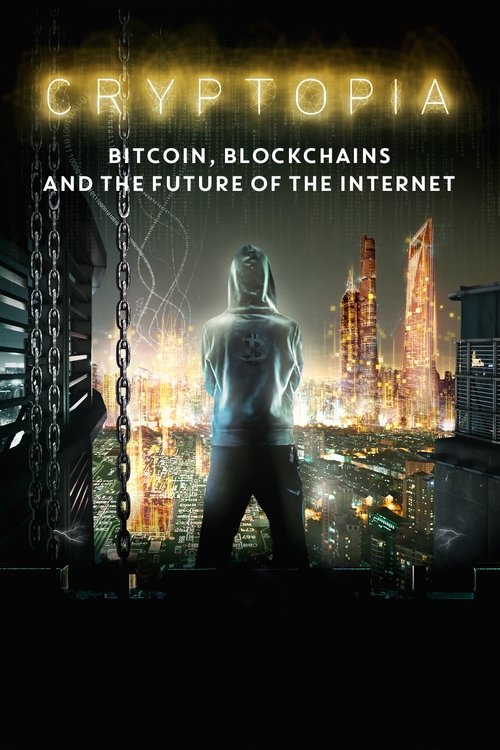 Криптопия: Биткоин, Блокчейны и будущее интернета постер