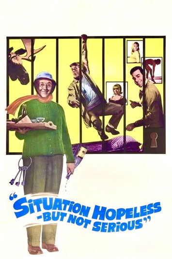 Situation Hopeless — But Not Serious постер