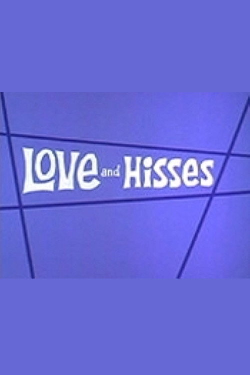Love and Hisses постер