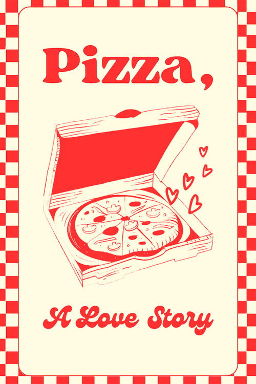 Pizza: A Love Story постер