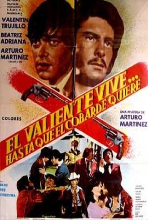 El valiente vive... hasta que el cobarde quiere постер