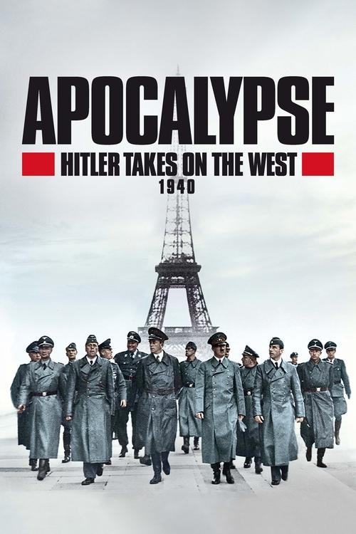 Apocalypse : Hitler attaque à l'Ouest (1940) постер