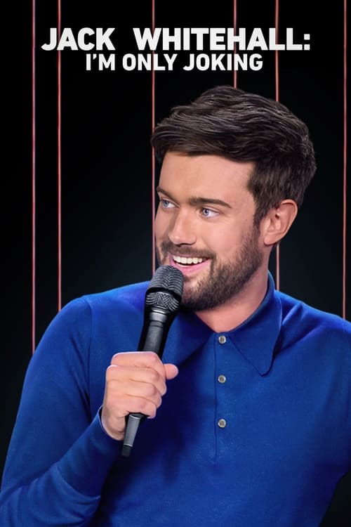 Jack Whitehall: I'm Only Joking постер