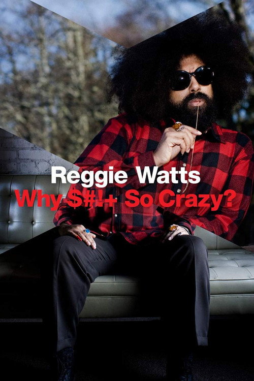Reggie Watts: Why Shit So Crazy? постер