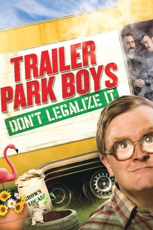 Trailer Park Boys: Don't Legalize It постер