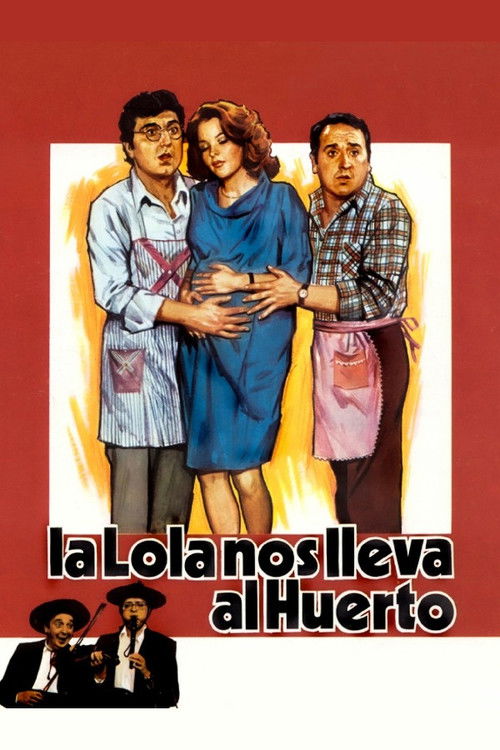 La Lola nos lleva al huerto постер
