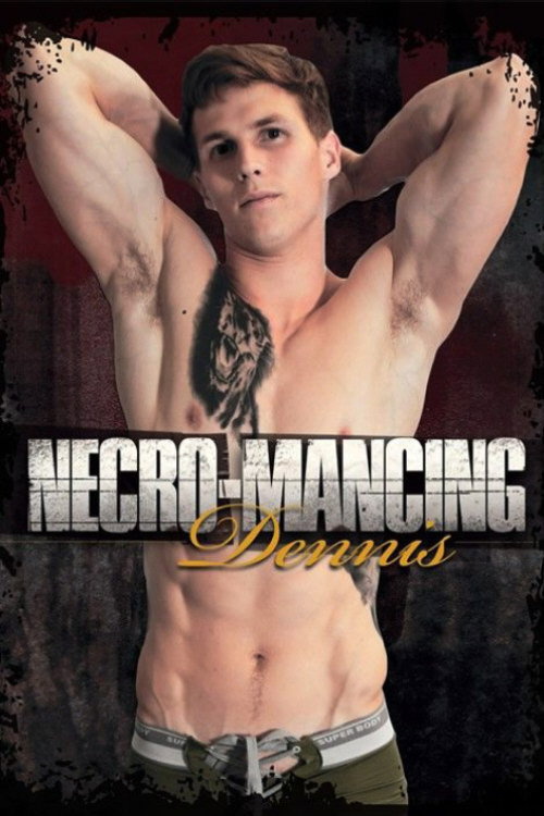 Necro-Mancing Dennis постер