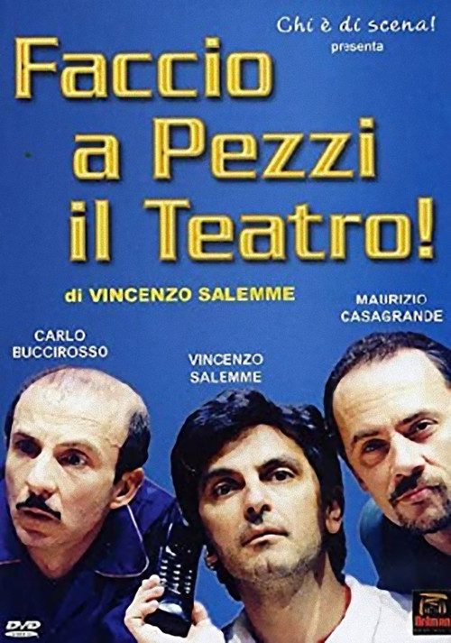 Faccio a pezzi il teatro! постер