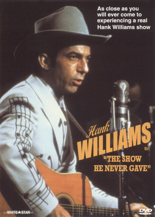 Hank Williams: The Show He Never Gave постер