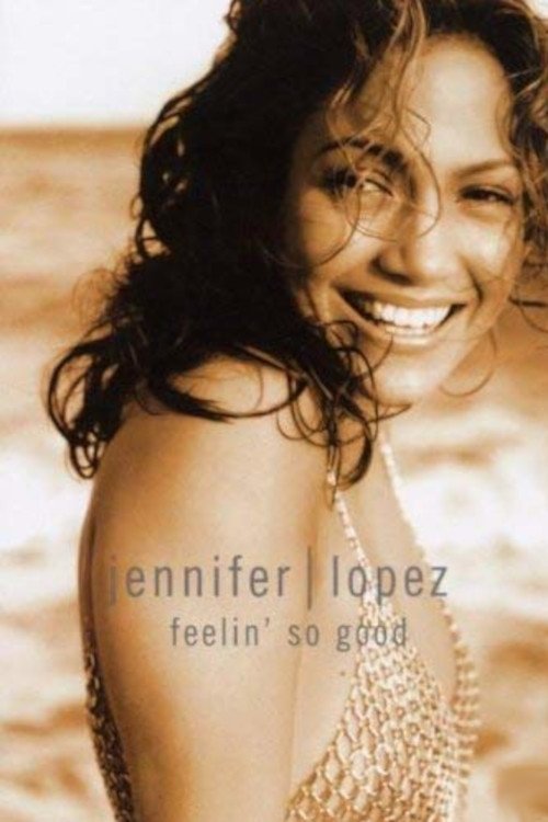 Jennifer Lopez | Feelin' So Good постер