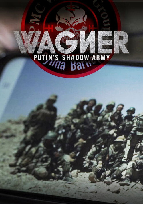 Wagner, l’armée de l’ombre de Poutine постер