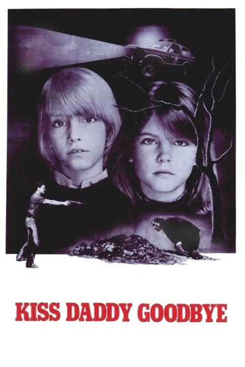 Kiss Daddy Goodbye постер