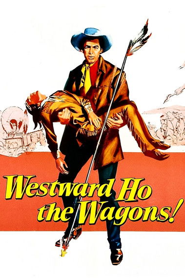 Westward Ho, The Wagons! постер