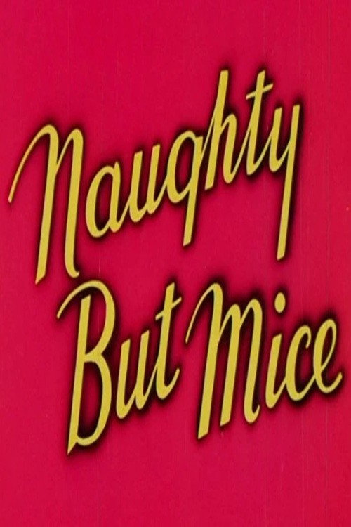 Naughty But Mice постер